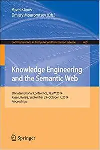 Knowledge Engineering and the Semantic Web (Repost)