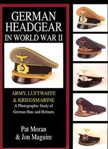 German Headgear in World War II Vol.I: Army, Luftwaffe & Kriegsmarine (Repost)