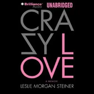 Leslie Morgan Steiner - Crazy Love 