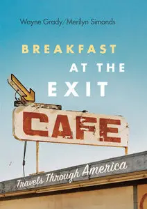 Breakfast at the Exit Cafe: Travels Through America (repost)