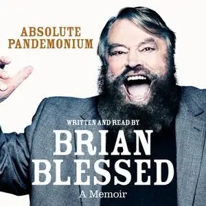 «Absolute Pandemonium» by Brian Blessed