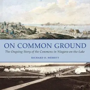 On Common Ground: The Ongoing Story of the Commons in Niagara-on-the-Lake