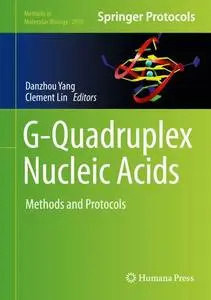 G-Quadruplex Nucleic Acids Methods and Protocols