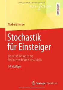 Stochastik für Einsteiger: Eine Einführung in die faszinierende Welt des Zufalls, 10 Auflage
