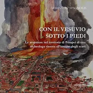 «Con il Vesuvio sotto i piedi» by Marisa de Spagnolis