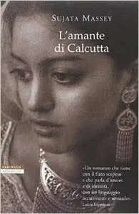 L'amante di Calcutta di Sujata Massey