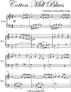 «Cotton Mill Blues Easy Piano Sheet Music» by Traditional American Blues Song