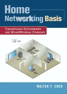 Home Networking Basis: Transmission Environments and Wired/Wireless Protocols (Repost)