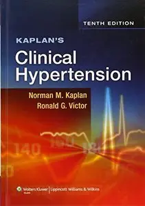 Kaplan's Clinical Hypertension by Ronald G. Victor MD [Repost]