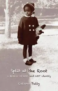 Split at the Root: A Memoir of Love and Lost Identity (Repost)
