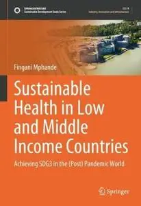 Sustainable Health in Low and Middle Income Countries
