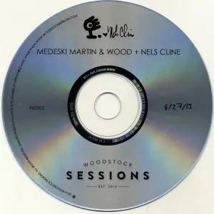Medeski, Martin & Wood + Nels Cline - Woodstock Sessions Vol 2 (2014) {WS02}