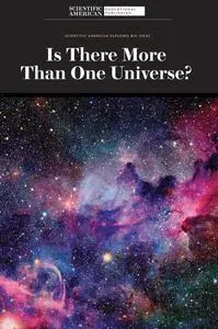 Is There More Than One Universe? (Scientific American Explores Big Ideas)