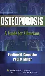 Osteoporosis: A Guide for Clinicians (Repost)