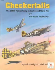 Checkertails: The 325th Fighter Group in the Second World War (Squadron/Signal Publications 6175)