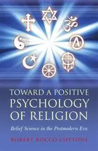 «Toward a Positive Psychology of Religion» by Rocco Cottone