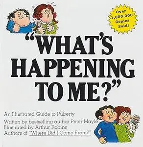 "What's Happening to Me?" The Classic Illustrated Children's Book on Puberty