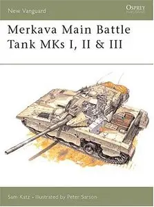 Osprey New Vanguard 021 - Merkava Main Battle Tank: Mks I, II & III : Chariot of Steel