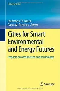 Cities for Smart Environmental and Energy Futures: Impacts on Architecture and Technology (repost)