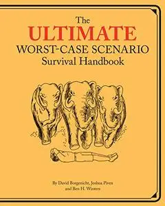 Ultimate Worst-Case Scenario Survival Handbook (Repost)