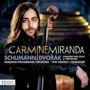 Carmine Miranda - Schumann & Dvořák: Cello Concertos (2016)
