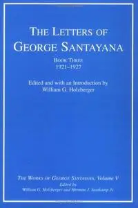 The Letters of George Santayana, Book 3: 1921-1927