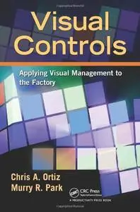 Visual Controls: Applying Visual Management to the Factory (repost)