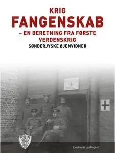 «Krig - fangenskab» by Sønderjyske Øjenvidner