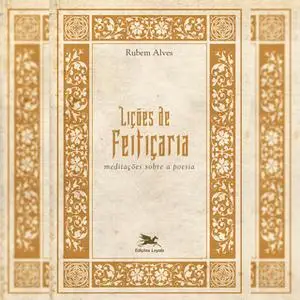 «Lições de feitiçaria - Meditações sobre a poesia» by Rubem Alves