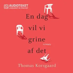 «En dag vil vi grine af det» by Thomas Korsgaard