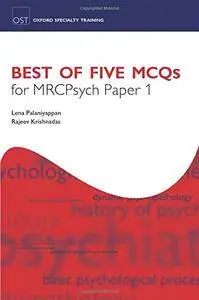 Best of Five MCQs for MRCPsych Paper 1 (Oxford Specialty Training)