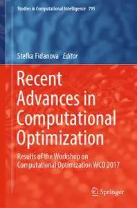 Recent Advances in Computational Optimization: Results of the Workshop on Computational Optimization WCO 2017