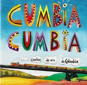 VA - Cumbia Cumbia: A Selection Of Colombian Cumbia Recordings (1989)