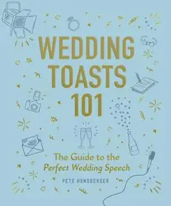 Wedding Toasts 101: The Guide to the Perfect Wedding Speech