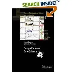Design Patterns for eScience (Texts in Computational Science and Engineering)