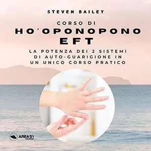 «Ho'oponopono EFT» by Steven Bailey