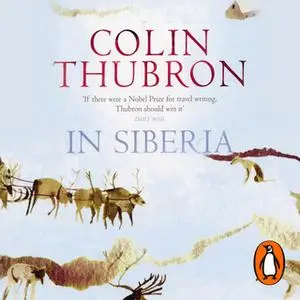 «In Siberia» by Colin Thubron