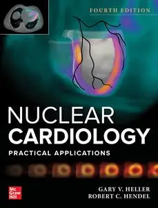 Nuclear Cardiology: Practical Applications, 4th Edition