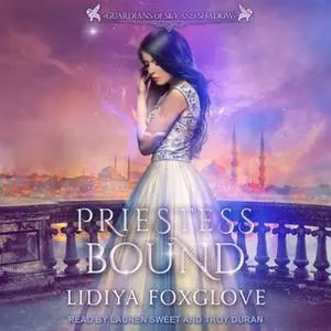 «Priestess Bound» by Lidiya Foxglove