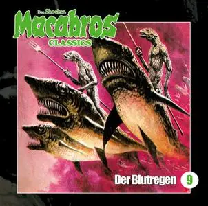 «Macabros Classics - Folge 9: Der Blutregen» by Dan Shocker