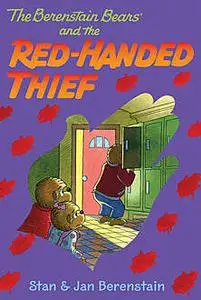 «The Berenstain Bears Chapter Book: The Red-Handed Thief» by Jan Berenstain, Stan