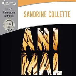 Sandrine Collette, "Animal"