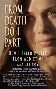 From Death Do I Part: How I Freed Myself from Addiction