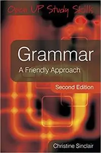 Grammar: A Friendly Approach: A friendly approach