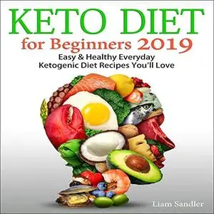 Keto Diet for Beginners 2019 [Audiobook]