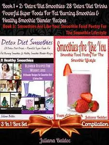 «Detox Diet Smoothies: 28 Detox Diet Drinks – Powerful Super Foods For Fat Burning Smoothies & Healthy Smoothie Blender