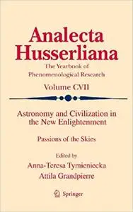 Astronomy and Civilization in the New Enlightenment: Passions of the Skies