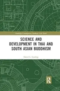 Science and Development in Thai and South Asian Buddhism