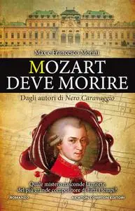 Francesco Morini, Max Morini - Mozart deve morire