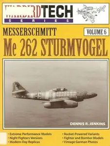 Messerschmitt Me 262 Sturmvogel (Warbird Tech Series Volume 6) (Repost)